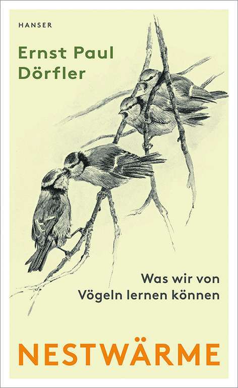 Dörfler, Ernst Paul: Nestwärme – Was wir von Vögeln lernen können, Hanser, 288 S., ISBN 3 446 26185 0, 20 Euro