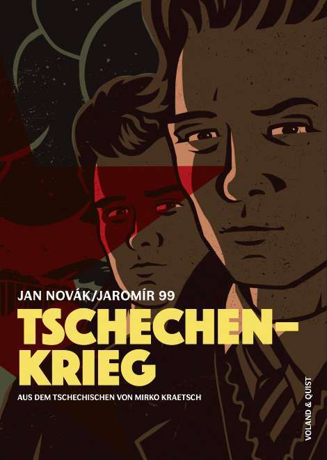Jan Novák und Jaromír 99: Tschechenkrieg. Aus dem Tschechischen von Mirko Kraetsch. Berlin, Dresden, Leipzig: Verlag Voland & Quist 2019. 256 S., 26 €